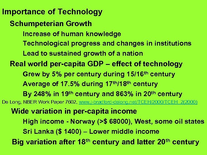Importance of Technology Schumpeterian Growth Increase of human knowledge Technological progress and changes in