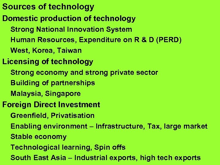 Sources of technology Domestic production of technology Strong National Innovation System Human Resources, Expenditure