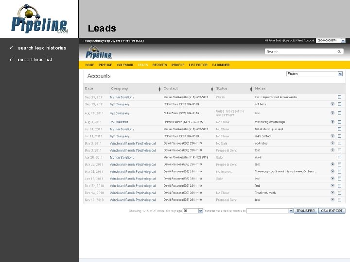 Leads ü search lead histories ü export lead list Copyright © 2010 Callbox. All