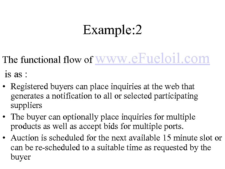 Example: 2 The functional flow of www. e. Fueloil. com is as : •