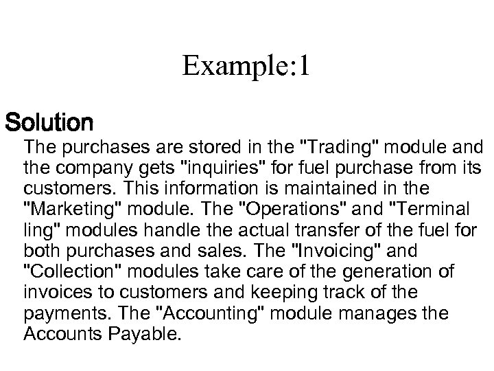 Example: 1 Solution The purchases are stored in the 