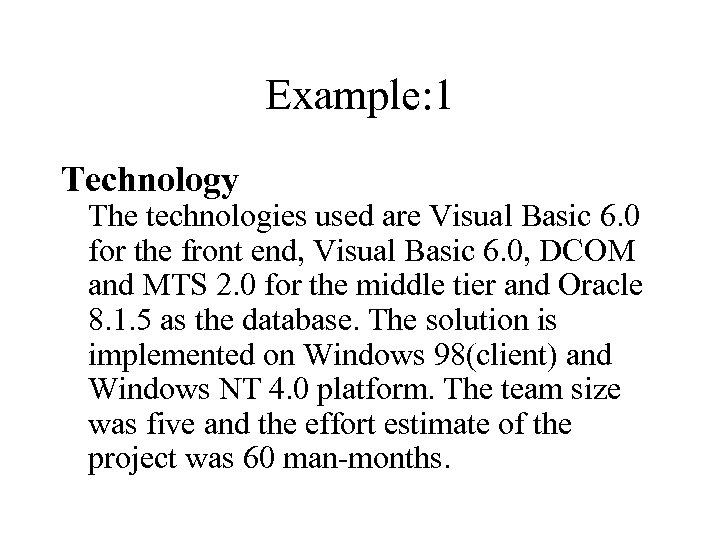 Example: 1 Technology The technologies used are Visual Basic 6. 0 for the front