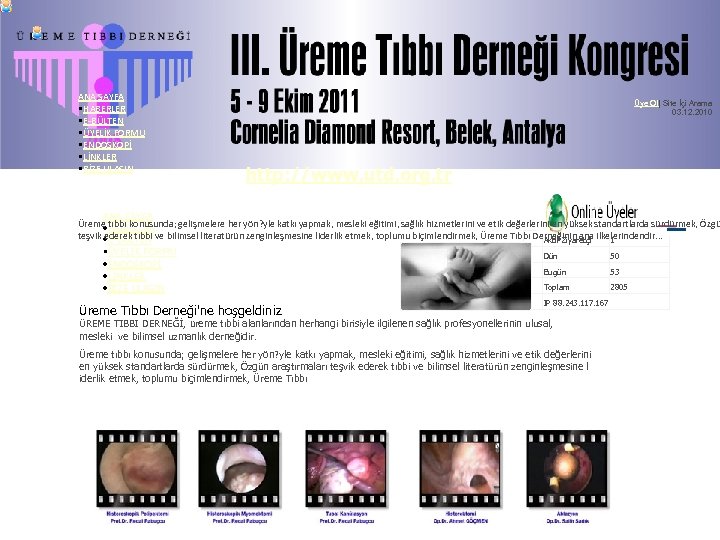 2805 53 50 1 ANA SAYFA • HABERLER • E-BÜLTEN • ÜYELİK FORMU •