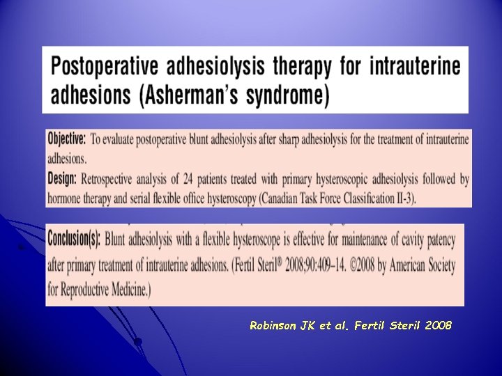 Robinson JK et al. Fertil Steril 2008 