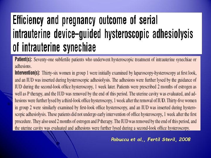 Pabuccu et al. , Fertil Steril, 2008 