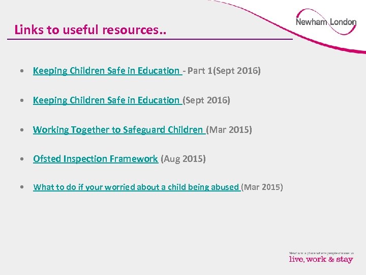  Links to useful resources. . • Keeping Children Safe in Education - Part