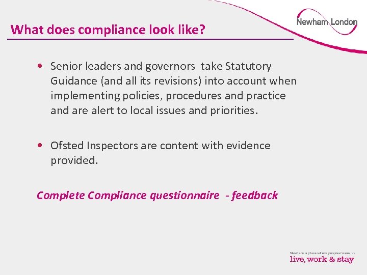 What does compliance look like? • Senior leaders and governors take Statutory Guidance (and