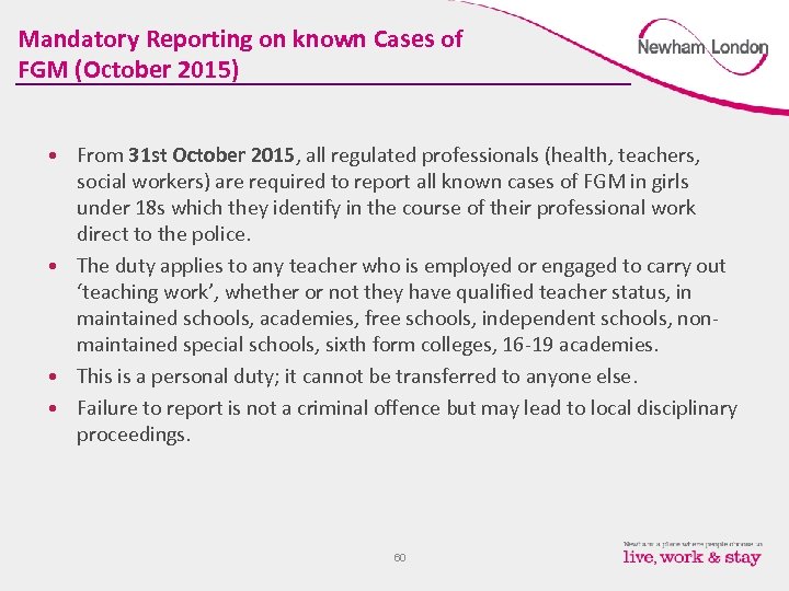 Mandatory Reporting on known Cases of FGM (October 2015) • From 31 st October