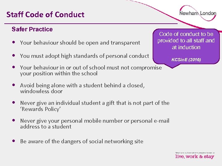 Staff Code of Conduct Safer Practice • Your behaviour should be open and transparent