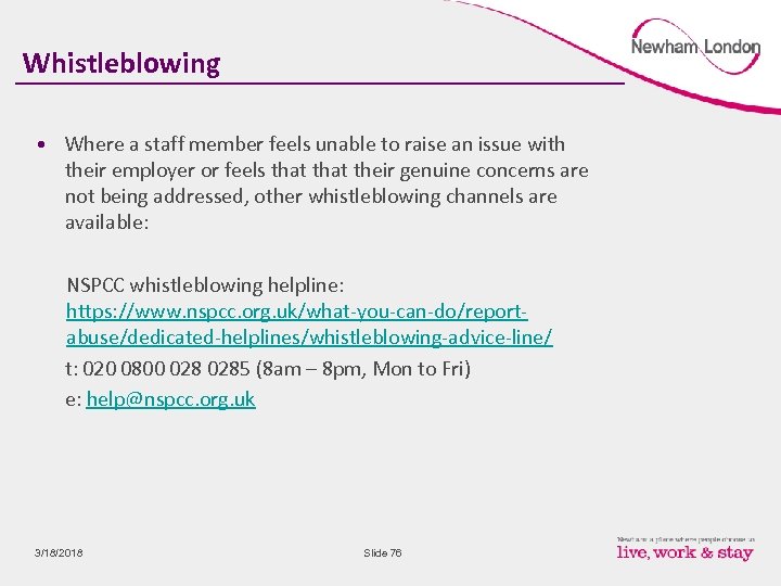 Whistleblowing • Where a staff member feels unable to raise an issue with their