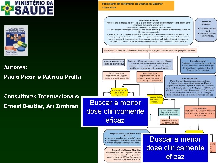 Autores: Paulo Picon e Patricia Prolla Consultores Internacionais: Ernest Beutler, Ari Zimhran Buscar a