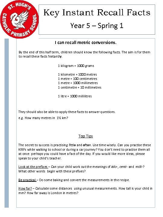 Key Instant Recall Facts Year 5 – Spring 1 I can recall metric conversions.