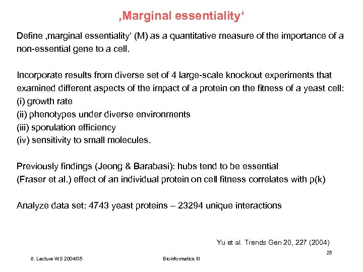 ‚Marginal essentiality‘ Define ‚marginal essentiality‘ (M) as a quantitative measure of the importance of