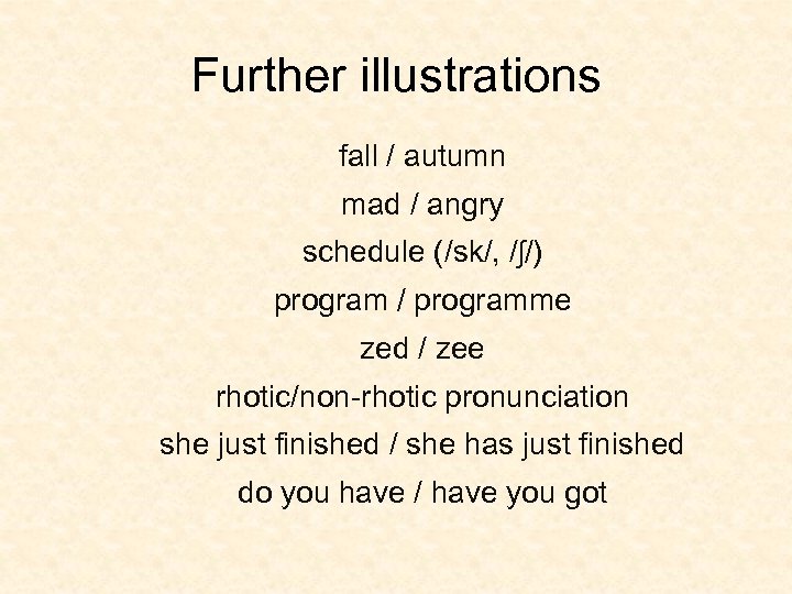 Further illustrations fall / autumn mad / angry schedule (/sk/, /ʃ/) program / programme