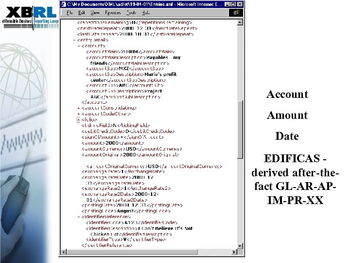 Account Amount Date EDIFICAS derived after-thefact GL-AR-APIM-PR-XX 