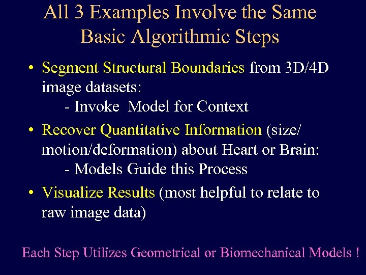 All 3 Examples Involve the Same Basic Algorithmic Steps • Segment Structural Boundaries from