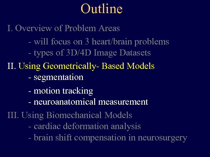 Outline I. Overview of Problem Areas - will focus on 3 heart/brain problems -