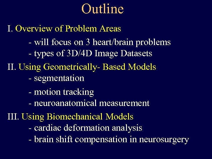 Outline I. Overview of Problem Areas - will focus on 3 heart/brain problems -
