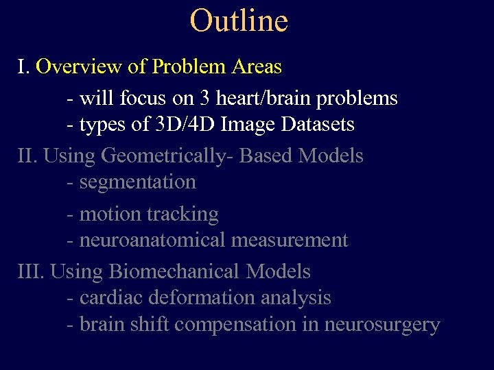 Outline I. Overview of Problem Areas - will focus on 3 heart/brain problems -