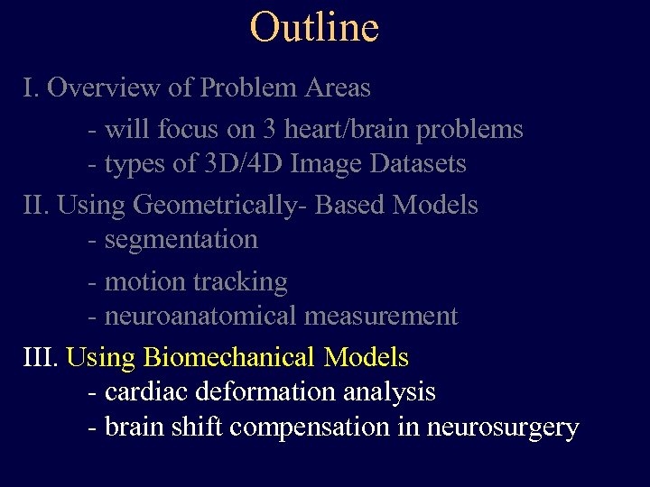 Outline I. Overview of Problem Areas - will focus on 3 heart/brain problems -