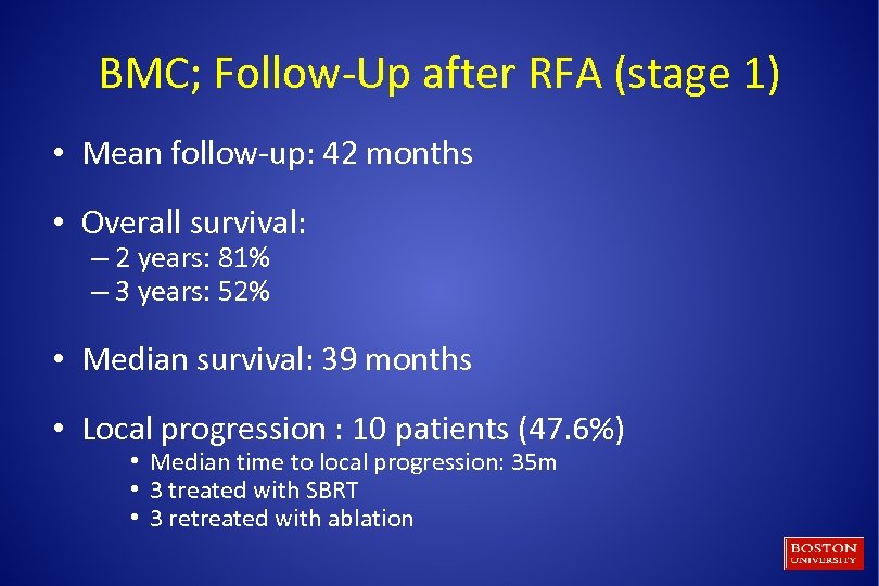 BMC; Follow-Up after RFA (stage 1) • Mean follow-up: 42 months • Overall survival:
