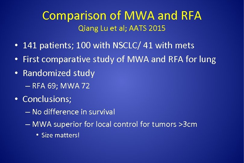 Comparison of MWA and RFA Qiang Lu et al; AATS 2015 • 141 patients;