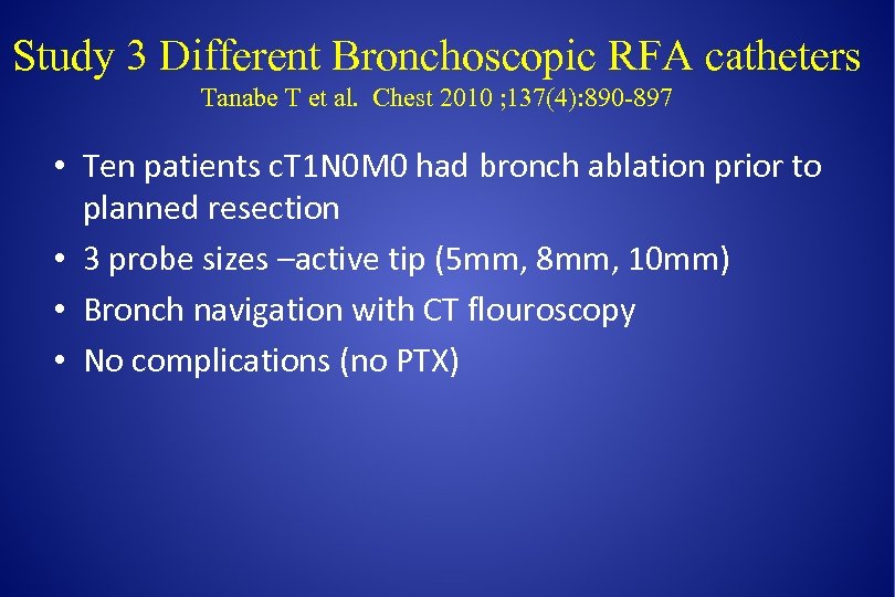 Study 3 Different Bronchoscopic RFA catheters Tanabe T et al. Chest 2010 ; 137(4):