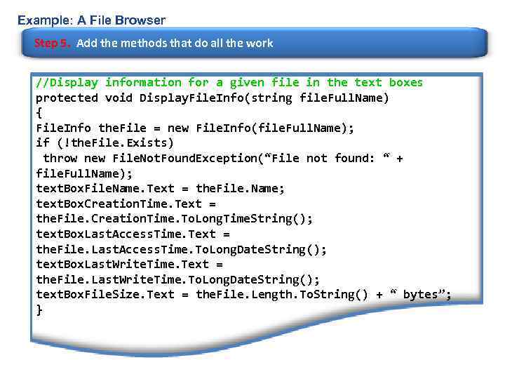 Example: A File Browser Step 5. Add the methods that do all the work