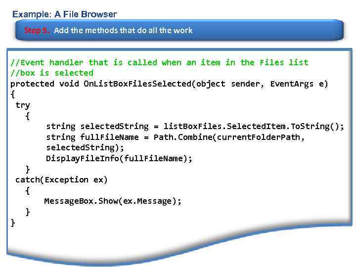 Example: A File Browser Step 5. Add the methods that do all the work