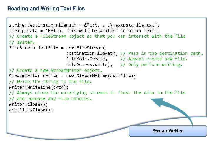 Reading and Writing Text Files string destination. File. Path = @
