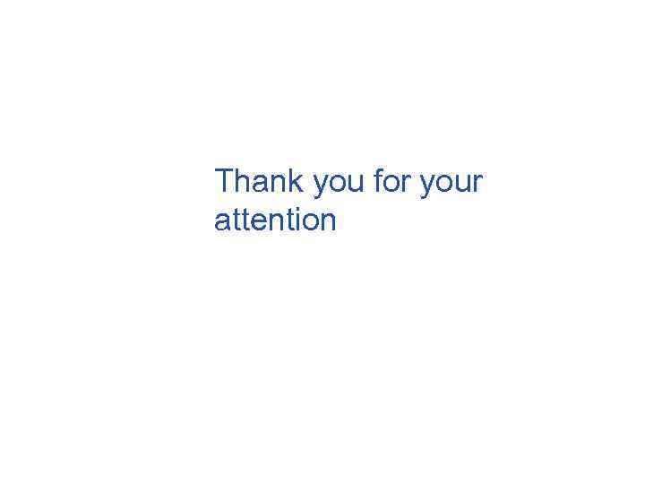 Thank you for your attention 