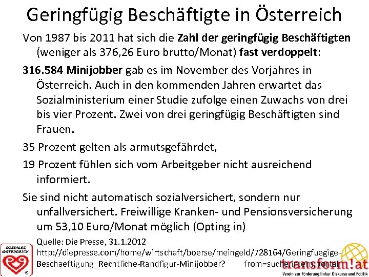 Geringfügig Beschäftigte in Österreich Von 1987 bis 2011 hat sich die Zahl der geringfügig