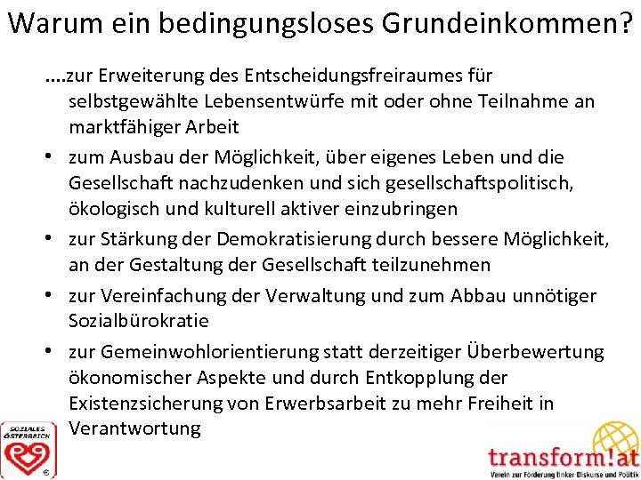 Warum ein bedingungsloses Grundeinkommen? . . zur Erweiterung des Entscheidungsfreiraumes für selbstgewählte Lebensentwürfe mit