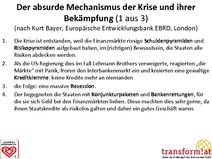 Der absurde Mechanismus der Krise und ihrer Bekämpfung (1 aus 3) (nach Kurt Bayer,