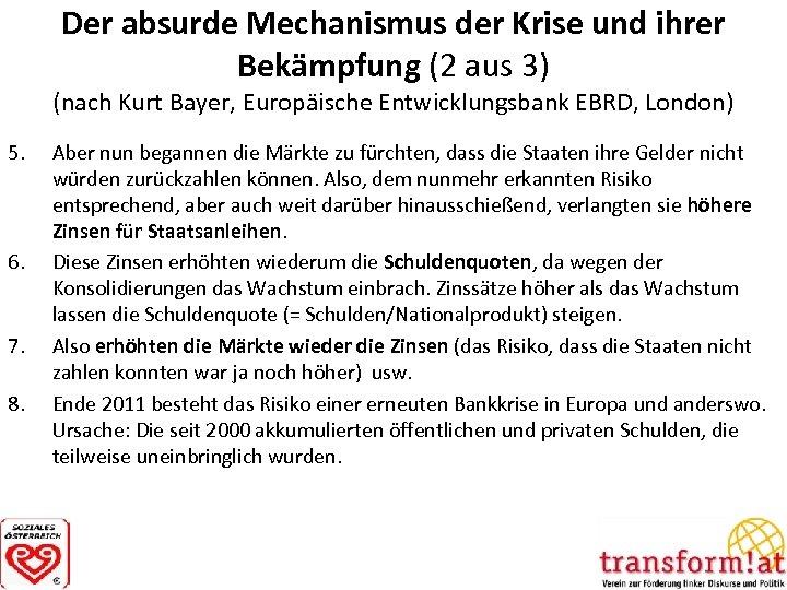 Der absurde Mechanismus der Krise und ihrer Bekämpfung (2 aus 3) (nach Kurt Bayer,