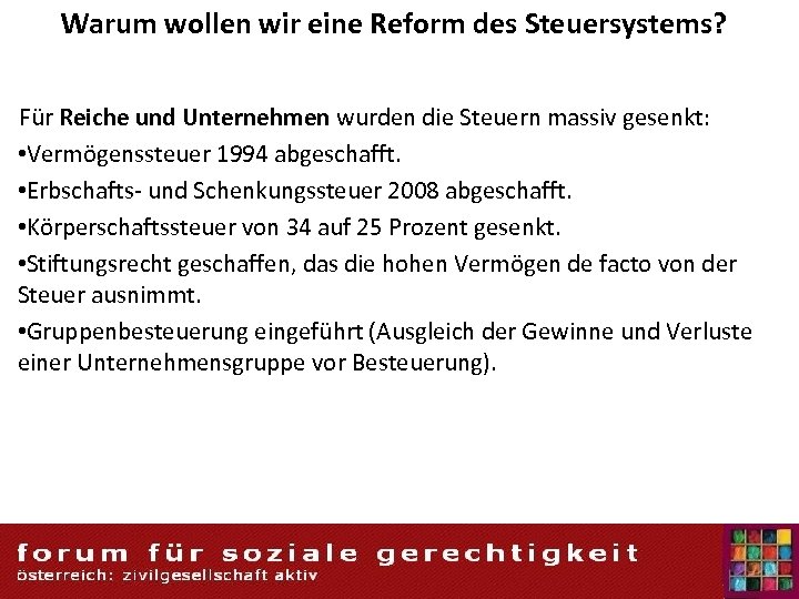 Warum wollen wir eine Reform des Steuersystems? Für Reiche und Unternehmen wurden die Steuern