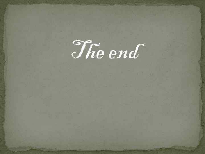 The end 