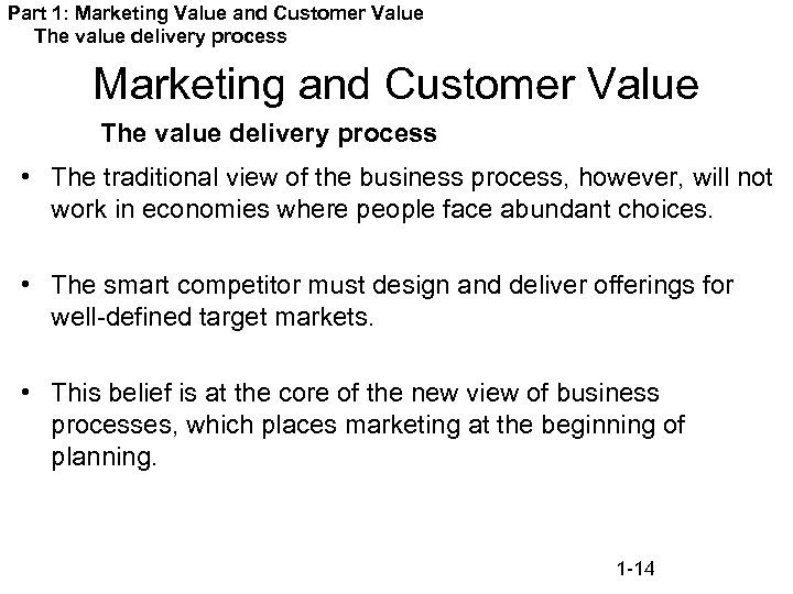 Part 1: Marketing Value and Customer Value The value delivery process Marketing and Customer