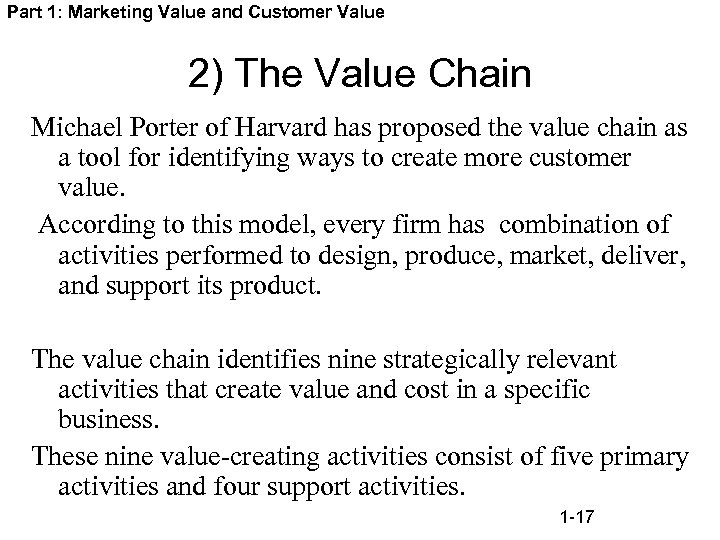 Part 1: Marketing Value and Customer Value 2) The Value Chain Michael Porter of