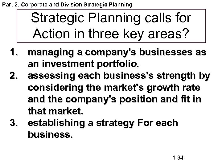 Part 2: Corporate and Division Strategic Planning calls for Action in three key areas?