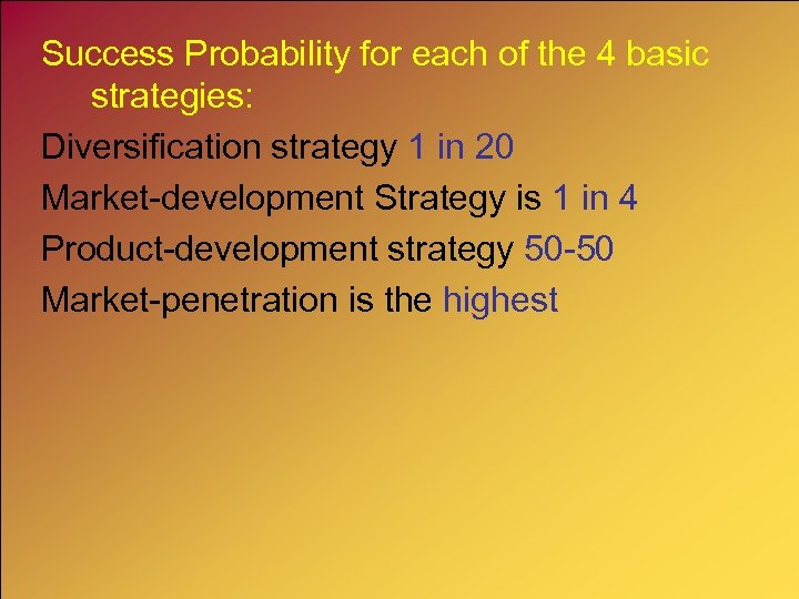 Success Probability for each of the 4 basic strategies: Diversification strategy 1 in 20