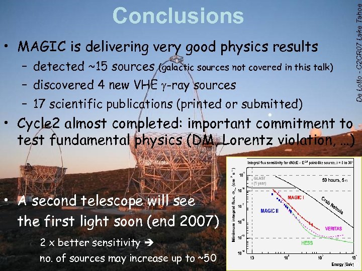 De Lotto - C 2 CR 07 Lake Tahoe Conclusions • MAGIC is delivering