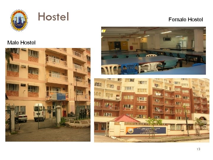 Hostel Female Hostel Male Hostel 13 