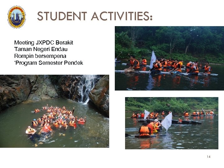 STUDENT ACTIVITIES: Meeting JXPDC Berakit Taman Negeri Endau Rompin bersempena ‘Program Semester Pendek 14