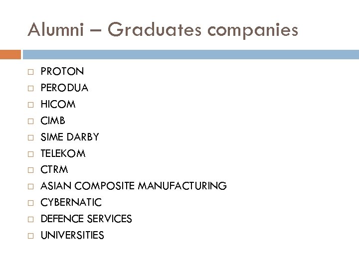 Alumni – Graduates companies PROTON PERODUA HICOM CIMB SIME DARBY TELEKOM CTRM ASIAN COMPOSITE