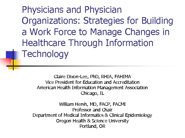 Physicians and Physician Organizations: Strategies for Building a Work Force to Manage Changes in