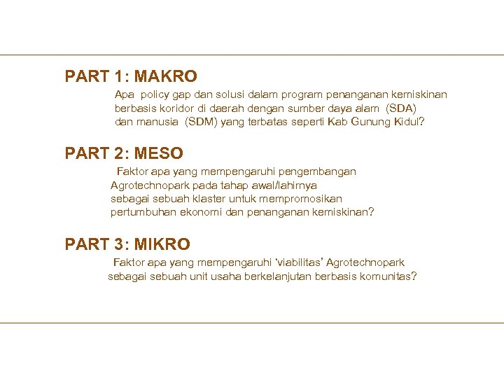 PART 1: MAKRO Apa policy gap dan solusi dalam program penanganan kemiskinan berbasis koridor