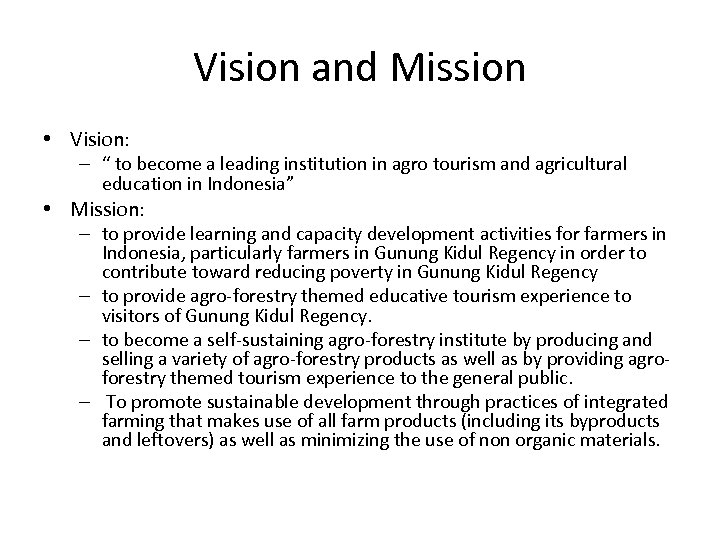 Vision and Mission • Vision: – “ to become a leading institution in agro