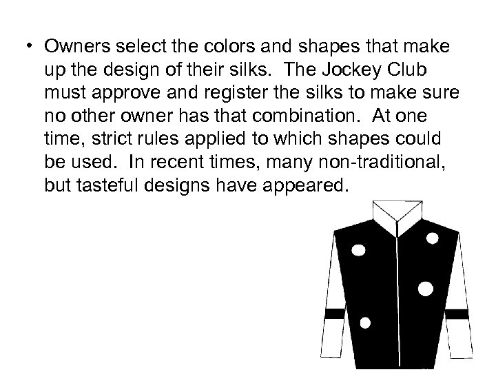  • Owners select the colors and shapes that make up the design of
