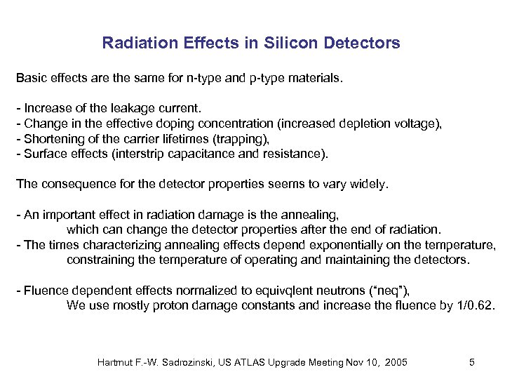 Radiation Effects in Silicon Detectors Basic effects are the same for n-type and p-type